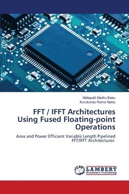 FFT / IFFT Architectures Using Fused Floating-point Operations 1