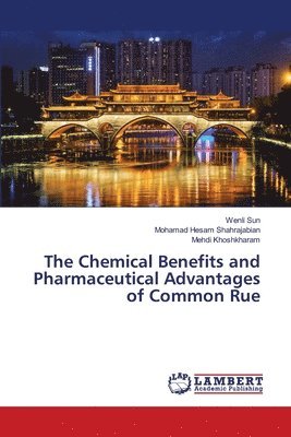 The Chemical Benefits and Pharmaceutical Advantages of Common Rue 1