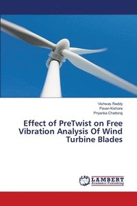 bokomslag Effect of PreTwist on Free Vibration Analysis Of Wind Turbine Blades