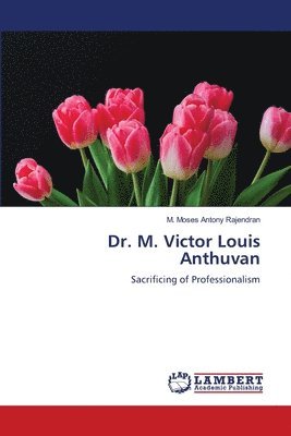 Dr. M. Victor Louis Anthuvan