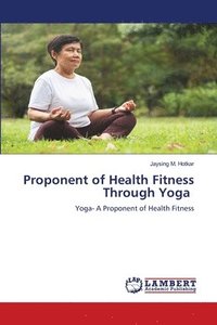 bokomslag Proponent of Health Fitness Through Yoga