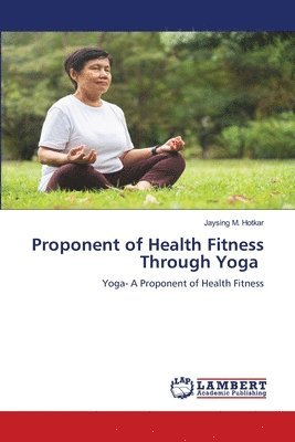 Proponent of Health Fitness Through Yoga 1