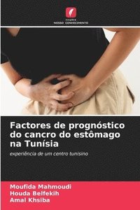 bokomslag Factores de prognóstico do cancro do estômago na Tunísia