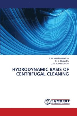 Hydrodynamic Basis of Centrifugal Cleaning 1