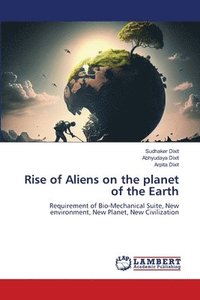 bokomslag Rise of Aliens on the planet of the Earth