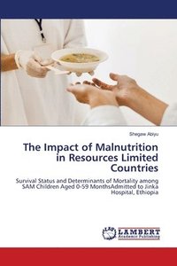 bokomslag The Impact of Malnutrition in Resources Limited Countries