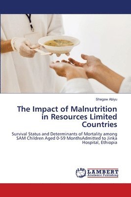 bokomslag The Impact of Malnutrition in Resources Limited Countries