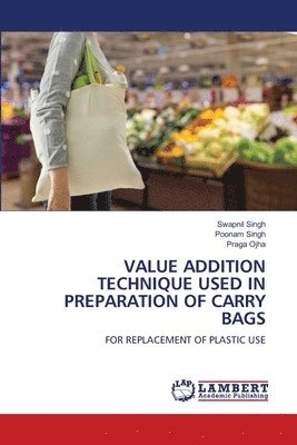 Value Addition Technique Used in Preparation of Carry Bags 1