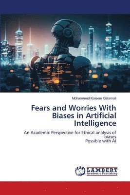 Fears and Worries With Biases in Artificial Intelligence 1