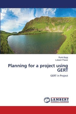 Planning for a project using GERT 1