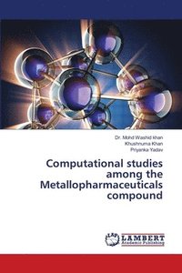 bokomslag Computational studies among the Metallopharmaceuticals compound
