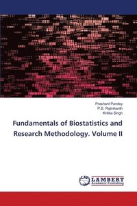 bokomslag Fundamentals of Biostatistics and Research Methodology. Volume II