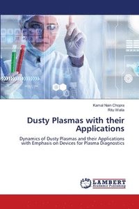 bokomslag Dusty Plasmas with their Applications