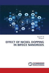 bokomslag Effect of Nickel Dopping in Bifeo3 Nanorods