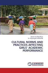 bokomslag Cultural Norms and Practices Affecting Girls' Academic Performance