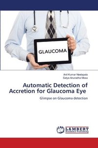 bokomslag Automatic Detection of Accretion for Glaucoma Eye