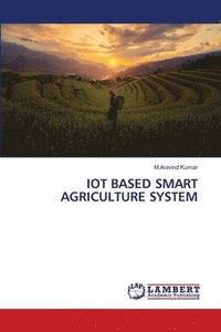 bokomslag Iot Based Smart Agriculture System