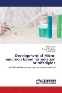 bokomslag Development of Micro-emulsion based formulation of Nifedipine