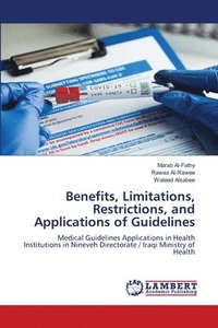 bokomslag Benefits, Limitations, Restrictions, and Applications of Guidelines