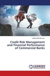 bokomslag Credit Risk Management and Financial Performance of Commercial Banks