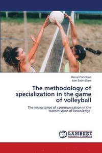 bokomslag The methodology of specialization in the game of volleyball