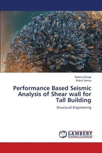 bokomslag Performance Based Seismic Analysis of Shear wall for Tall Building