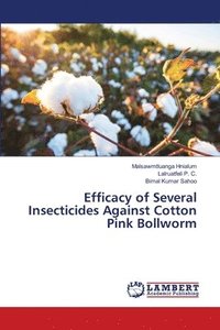 bokomslag Efficacy of Several Insecticides Against Cotton Pink Bollworm