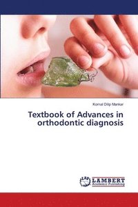 bokomslag Textbook of Advances in orthodontic diagnosis