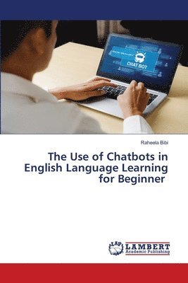 bokomslag Use of Chatbots in English Language Learning for Beginner