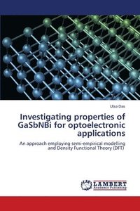 bokomslag Investigating properties of GaSbNBi for optoelectronic applications