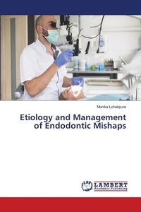 bokomslag Etiology and Management of Endodontic Mishaps
