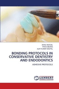 bokomslag Bonding Protocols in Conservative Dentistry and Endodontics