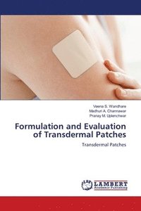 bokomslag Formulation and Evaluation of Transdermal Patches
