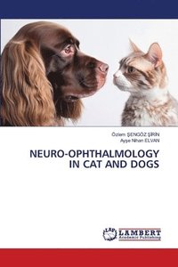 bokomslag Neuro-Ophthalmology in Cat and Dogs