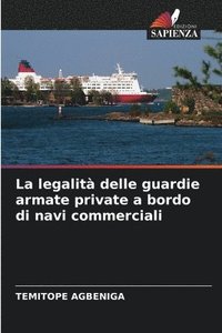 bokomslag La legalit delle guardie armate private a bordo di navi commerciali