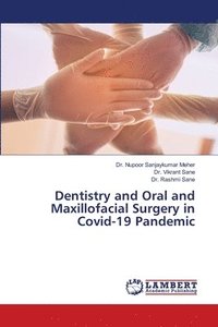 bokomslag Dentistry and Oral and Maxillofacial Surgery in Covid-19 Pandemic