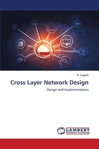 bokomslag Cross Layer Network Design