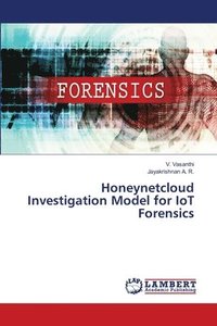 bokomslag Honeynetcloud Investigation Model for IoT Forensics