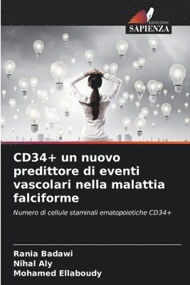 CD34+ un nuovo predittore di eventi vascolari nella malattia falciforme 1