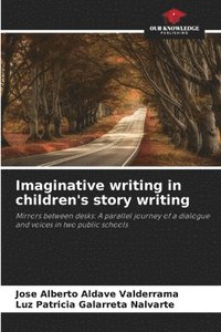 bokomslag Imaginative writing in children's story writing