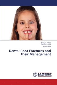 bokomslag Dental Root Fractures and their Management