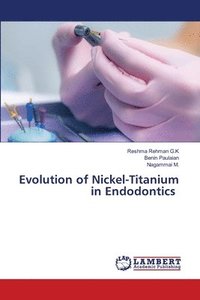 bokomslag Evolution of Nickel-Titanium in Endodontics