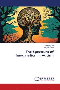 bokomslag The Spectrum of Imagination in Autism