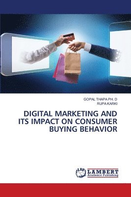 bokomslag Digital Marketing and Its Impact on Consumer Buying Behavior