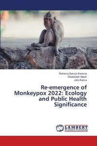bokomslag Re-emergence of Monkeypox 2022
