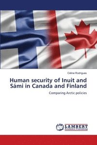 bokomslag Human security of Inuit and Smi in Canada and Finland