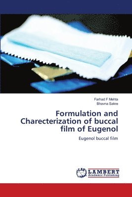 Formulation and Charecterization of buccal film of Eugenol 1