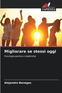 bokomslag Migliorare se stessi oggi