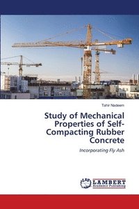 bokomslag Study of Mechanical Properties of Self-Compacting Rubber Concrete