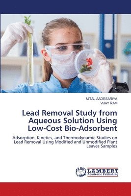 Lead Removal Study from Aqueous Solution Using Low-Cost Bio-Adsorbent 1